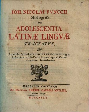 De adolescentia latinae linguae tractatus : ... usque ad Ciceronis aetatem