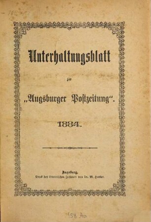 Augsburger Postzeitung. Unterhaltungsblatt zur Augsburger Postzeitung. 1884