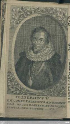 Fridericus V. D.G. Comes Palatinus Ad Rhenum S.R.O. Archidapifer Et Princeps Elector Dux Boiorum