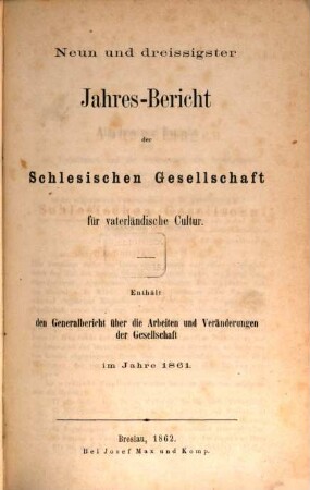 Jahresbericht der Schlesischen Gesellschaft für Vaterländische Cultur. 39. 1861