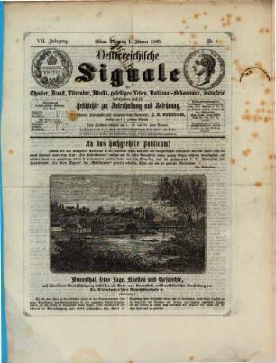 Oesterreichische Signale : Theater, Kunst, Literatur, Musik, geselliges Leben, National-Oekonomie, Industrie, insbes. auch für Geschichte zur Unterhaltung u. Belehrung. 7. 1865