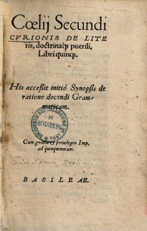 Coelii Secundi Curionis De literis, doctrinaque puerili : libri quinque