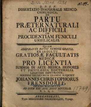 Dissertatio Inauguralis Medico-Chirurgica, De Partu Praeternaturali Ac Difficili Ob Procidentiam Funiculi Umbilicalis