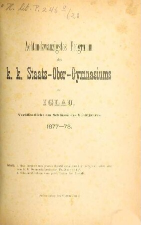 Programm des K.K. Staats-Obergymnasiums zu Iglau : veröffentlicht am Schlusse des Schuljahres .... 28. 1877/78