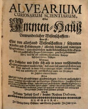 Alvearium Curiosarum Scientiarum, Oder Immen-Hauß Verwunderlicher Wissenschaften ...