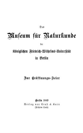 Das Museum für Naturkunde der Königlichen Friedrich-Wilhelms-Universität in Berlin : zur Eröffnungsfeier