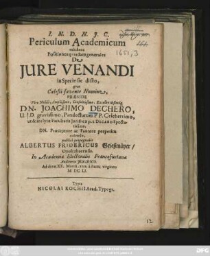 Periculum Academicum exhibens Positiones quasdam generales De Iure Venandi in Specie sic dicto