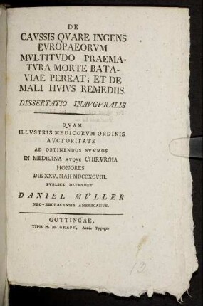 De Caussis Quare Ingens Europaeorum Multitudo Praematura Morte Bataviae Pereat; Et De Mali Huius Remediis Dissertatio Inauguralis