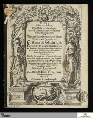 Florida Justorum Palma, Christliche Leichpredigt/ Bey der Volckreichen/ sehr betrübten vnd trawrigen Lechbegängnüsz/ Deß Weiland WolEhrwürdigen/ GroßAchtbarn/ vnd Hochgelahrten/ H. Cunrad Dieterichs/ der H. Schrifft weitberümbte[n] Doct. der Vlmtschen Kirchen wolverdienten Superintendentis ... : Welcher Freytags den 22. Martii, An[n]o 1639. ... verschieden/ vnd Montags den 25. ... bestattet worden