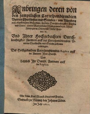 Hochwichtiges Anbringen deren von den sämptl. Correspondirenden Unirten ... von Nürnb. aus abgefertigten ... Gesandten bey .. Maximilian Pfaltzgraf b. Rhein