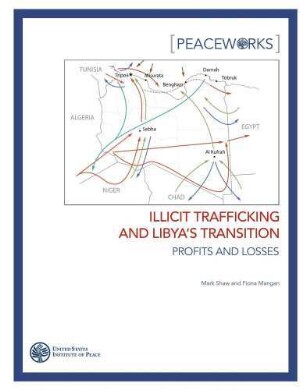 Illicit trafficking and Libya's transition : profits and losses