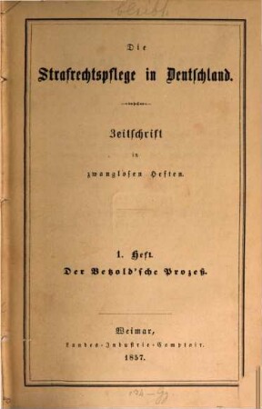 Die Strafrechtspflege in Deutschland. 1. 1857/58