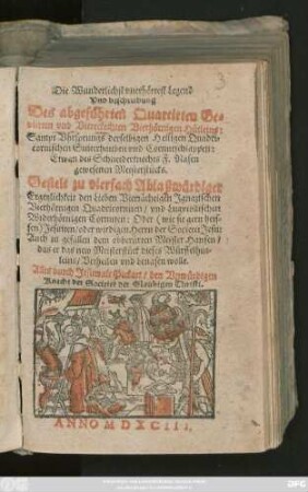 Die Wunderlichst vnerhörtest Legend || Vnd beschreibung || Des abgeführten Quartirten Ge=||vierten vnd Viereckechten Vierhörnigen Hütleins:|| Sampt Vhrsprungs derselbigen Heiligen Quadri=||cornischen Suiterhauben vnd Cornutschlappen:|| ... Gestelt ... || Alles durch Jesuwalt Pickart/ den Vnwürdigen || Knecht der Societet der Glaubigen Christi.||