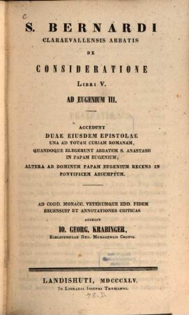 S. Bernardi Claraevallensis abbatis de consideratione libri V ad Eugenium III.