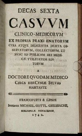 Decas Sexta Casuum Clinico-Medicorum ...