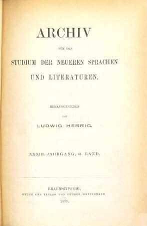 Archiv für das Studium der neueren Sprachen und Literaturen. 61, 61 = Jg. 33. 1879