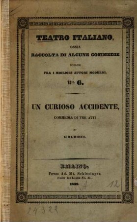 Un curioso accidente : commedia di tre atti, in prosa