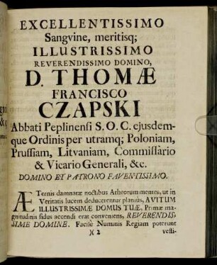 Excellentissimo Sanguine, meritisq; Illustrissimo reverendissimo domino, D. Thomæ Francisco Czapski...