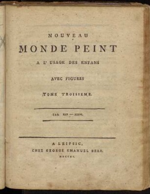 3: Nouveau Monde Peint A L'Usage Des Enfans. Tome Troisieme
