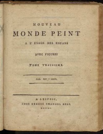 3: Nouveau Monde Peint A L'Usage Des Enfans. Tome Troisieme
