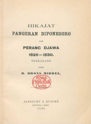 Hikajat Pangeran Diponegoro dan perang Djawa 1825-1830