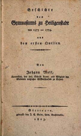 Geschichte des Gymnasiums zu Heiligenstadt : von 1575 - 1774 ; aus den ersten Quellen