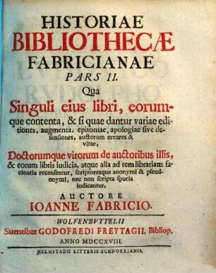 Joan. Fabricii Historia bibliotheca Fabricianae, 2