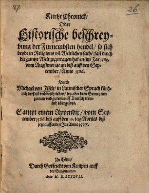 Kurtze Chronick oder Historische Beschreybung der fürnembsten hendel, so sich ... fast durch die gantze Welt zugetragen haben : 1585 August - September 1586