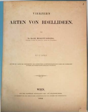 Vierzehn Arten von Bdellideen : (Mit III Tafeln) (Aus d. XIV Bd. der Denkschriften der mathem. naturw. Classe der K. Ak. d. Wiss.)