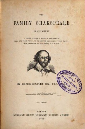 The family Shakspeare in one volume : in which nothing is added to the original text, but those words and expressions are omitted which cannot with propriety be read in a family
