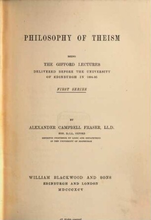 Philosophy of theism : being the Gifford Lectures delivered before the University of Edinburgh, 1