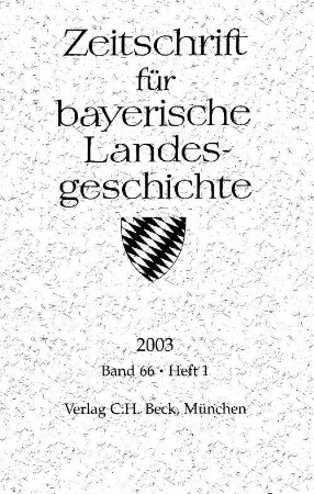 Zeitschrift für bayerische Landesgeschichte : ZBLG, 66,1. 2003. - S. 1 - 397