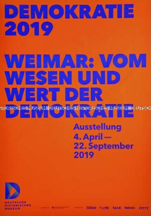 Plakat für die DHM-Ausstellung "Weimar: Vom Wesen und Wert der Demokratie", präsentiert aus Anlass des hundertsten Jahrestages der Weimarer Verfassung im Rahmen der Veranstaltungsreihe "Demokratie 2019".