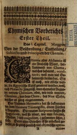 Collectanea Chymica Leidensia, Oder: Mehr als 700. auserlesene Chymische Processe, Welche von Herrn Maëtsio, Marggravio und le Mortio, Ehedessen dreyen berühmten Professoribus der Chymie zu Leyden, denen damahls aus allen Theilen Europae gegenwärtigen Auditoribus, so wohl publice, als privatim nicht nur gewiesen, sondern auch mündlich dictirt worden