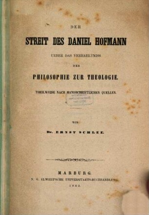 Der Streit des Daniel Hofmann ueber das Verhaeltniss der Philosophie zur Theologie : theilweise nach handschriftlichen Quellen