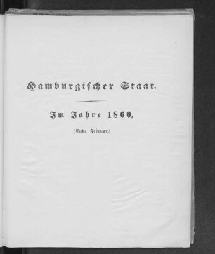 Hamburgischer Staat. Im Jahre 1860, (Ende Februar.)