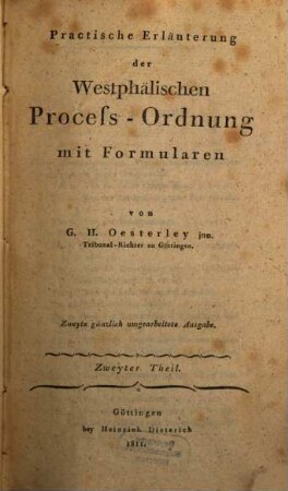 Praktische Erläuterung der Westphälischen Proceß-Ordnung mit Formularen, 2