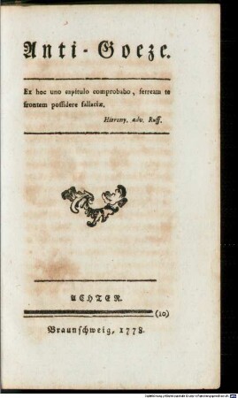 Anti-Goeze : D.i. Nothgedrungener Beyträge zu den freywilligen Beyträgen des Hrn. Past. Goezer ..., Achter