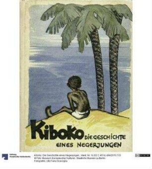 Kiboko. Die Geschichte eines Negerjungen.