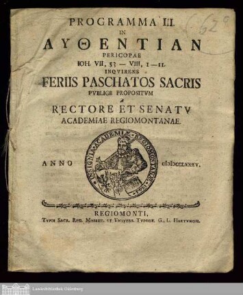 Programma 3: Feriis Paschatos Sacris Pvblice Propositvm A Rectore Et Senatv Academiae Regiomontanae