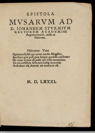 Epistola Mvsarvm Ad D. Iohannem Stvrmivm Rectorem Academiae Argentoratensis, missa ex Helicone ...