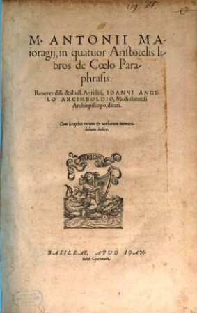 M. Antonii Maioragij, in quatuor Aristotelis libros de Coelo Paraphrasis