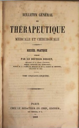 Bulletin général de thérapeutique médicale et chirurgicale : recueil pratique. 55. 1858