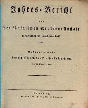Jahres-Bericht über die Königl. Studien-Anstalt in Straubing. 1814