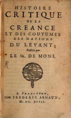 Histoire critique de la Creance et des coûtumes des nations du Levant