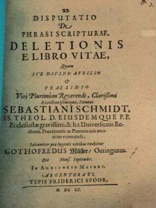 Disputatio De Phrasi Scripturae, Deletionis E Libro Vitae