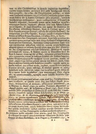 Die XXVIII. Aprilis 1749. in Palatio Apostolico Quirinali erit Sacra Congregatio Indulgentiis, Sacrisque Reliquiis praeposita, in qua praeter nonnulos Libellos a Sanctitate Sua remissos proponentur infrascripta dubia