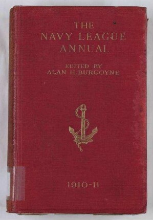 The Navy League Annual 1910-11 - (Corrected to October 10th, 1910); Jg. 4