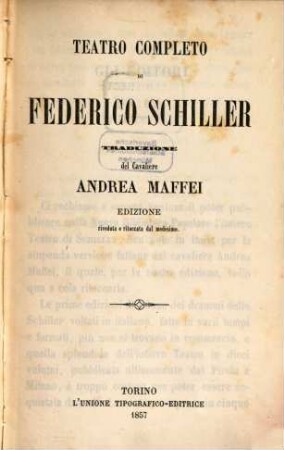 Teatro completo di Federico Schiller : Traduzione del Cavaliere Andrea Maffei, 1