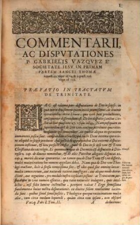 Commentariorvm Ac Dispvtationvm In Priman Partem. 2, Complectens Quaestiones A XXVII. Vsque ad LXIV. & super bis Disputationes CCXLV